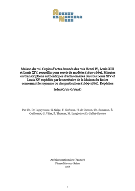Maison Du Roi. Copies D'actes Émanés Des Rois Henri IV, Louis XIII Et Louis XIV, Recueillis Pour Servir De Modèles (1610-1669)