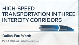 Dallas-Fort Worth HIGH-SPEED TRANSPORTATION in THREE INTERCITY CORRIDORS