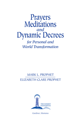 Prayers Meditations and Dynamic Decrees for Personal and World