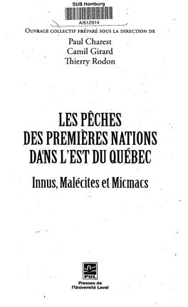 LES PÊCHES DES PREMIÈRES NATIONS DANS L EST DU QUÉBEC Innus, Malécites Et Micmacs