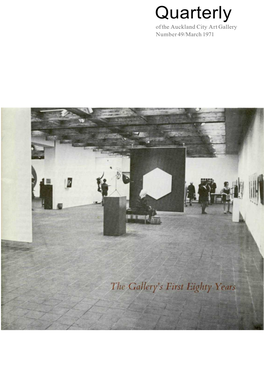 Quarterly of the Auckland City Art Gallery Number 49/March 1971 Auckland City Art Gallery Quarterly Number 49 / March 1971