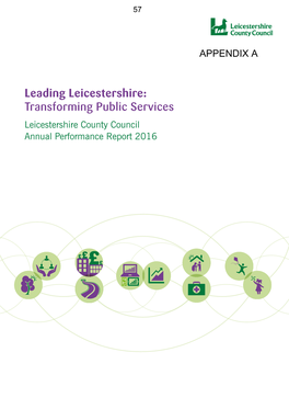 Leading Leicestershire: Transforming Public Services Leicestershire County Council Annual Performance Report 2016