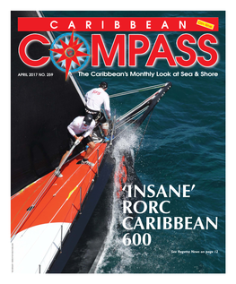 INSANE’ RORC CARIBBEAN 600 See Regatta News on Page 12 TIM WRIGHT / APRIL 2017 CARIBBEAN COMPASS PAGE 2 INGA BEITZ