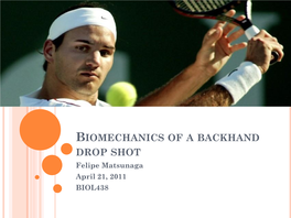 Biomechanics of a Backhand Dropshot