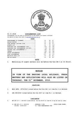 NOTICE in VIEW of the ENSUING LOCAL HOLIDAYS, FRESH MATTERS and APPLICATIONS WILL ALSO BE LISTED on THURSDAY, the 01St NOVEMBER, 2018