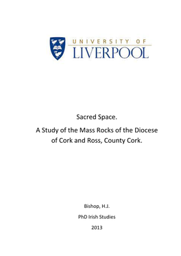 Sacred Space. a Study of the Mass Rocks of the Diocese of Cork and Ross, County Cork