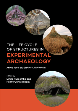EXPERIMENTAL ARCHAEOLOGY the Focus of Archaeological Open-Air Museums (Aoams) Is to Present Both the Tangible and Intangible Past to the Public