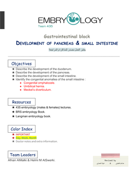 Gastrointestinal Block DEVELOPMENT of PANCREAS & SMALL INTESTINE ﯾﻌﺘﺒﺮ اﻟﻌﻤﻞ ﻣﺼﺪر ﻟﻠﻤﺬاﻛﺮة واﻟﻤﺮاﺟﻌﺔ ______