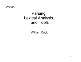 Parsing, Lexical Analysis, and Tools