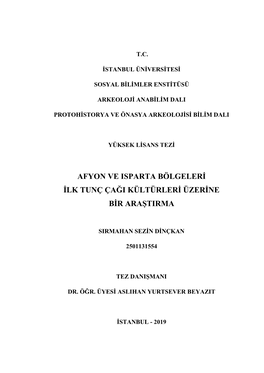 Afyon Ve Isparta Bölgeleri Ilk Tunç Çaği Kültürleri Üzerine Bir Araştirma