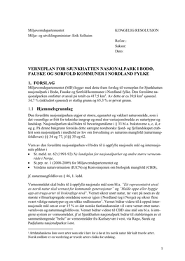 VERNEPLAN for SJUNKHATTEN NASJONALPARK I BODØ, FAUSKE OG SØRFOLD KOMMUNER I NORDLAND FYLKE 1. FORSLAG 1.1 Hjemmelsgrunnlag