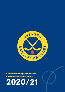 Svenska Bandyförbundets Verksamhetsberättelse 2020/2021