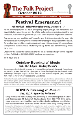 Festival Emergency! Fall Festival – Friday Through Sunday, October 5 – 7 It’S Not an Emergency for Us