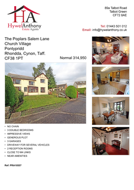 The Poplars Salem Lane Church Village Pontypridd Rhondda, Cynon, Taff. CF38 1PT Normal 314,950