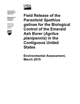 Field Release of the Parasitoid Spathius Galinae for the for the Biological Control of the Emerald Ash Borer (Agrilus Planipennis) in the Contiguous United States