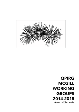 QPIRG MCGILL WORKING GROUPS 2014-2015 Annual Reports Working Group Annual Reports 2014-2015
