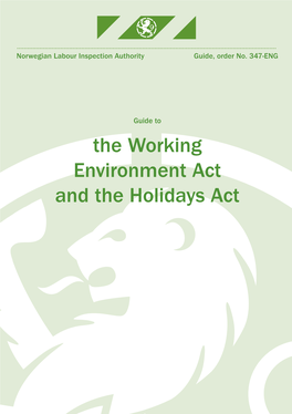 The Working Environment Act and the Holidays Act Issued September 2002 Directorate of Labour Inspection Statens Hus, 7468 Trondheim