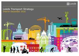 Leeds Transport Strategy Interim December 2016 LEEDS TRANSPORT STRATEGY: INTERIM DECEMBER 2016