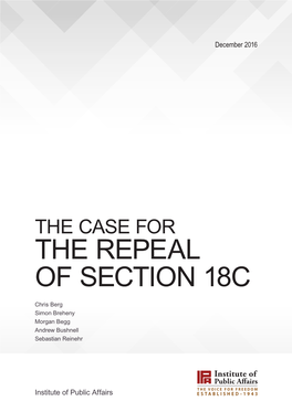 THE REPEAL of SECTION 18C Chris Berg Simon Breheny Morgan Begg Andrew Bushnell Sebastian Reinehr