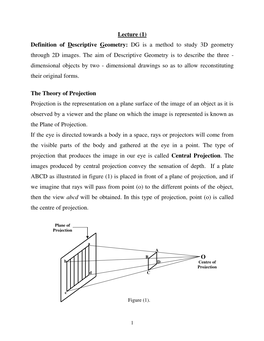 Lecture (1) Definition of Descriptive Geometry: DG Is a Method to Study 3D Geometry Through 2D Images. the Aim of Descriptive Ge