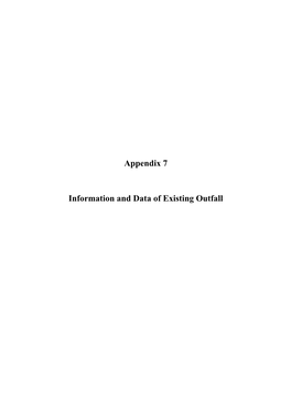 Appendix 7 Information and Data of Existing Outfall