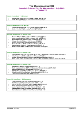 The Championships 2009 Intended Order of Play for Wednesday 1 July 2009 COMPLETE