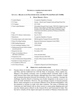 GUYANA – BRAZIL LAND TRANSPORT LINK and DEEP WATER PORT (GY-T1098) 2.1 Guyana Shares Its Borders with Two Northern Brazilian S