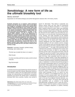 Xenobiology: a New Form of Life As the Ultimate Biosafety Tool Markus Schmidt* Organisation for International Dialogue and Conﬂict Management, Kaiserstr