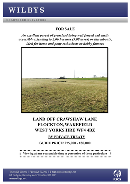 Land Off Crawshaw Lane Flockton, Wakefield West Yorkshire Wf4 4Bz by Private Treaty Guide Price: £75,000 - £80,000