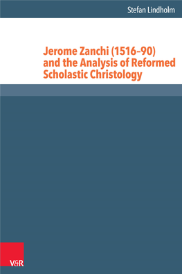 Jerome Zanchi (1516–90) and the Analysis of Reformed Scholastic Christology