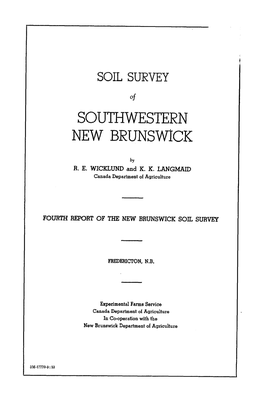 Southwestern New Brunswick Was Conducted As a Joint Project by the New Brunswick Department of Agriculture and the Canada Department of Agriculture