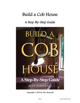 Build a Cob House a Step-By-Step Guide