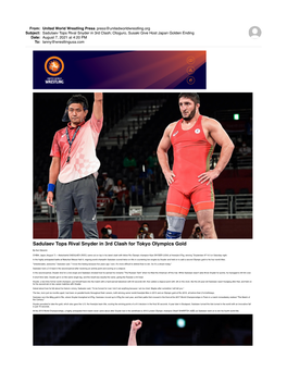 Sadulaev Tops Rival Snyder in 3Rd Clash; Otoguro, Susaki Give Host Japan Golden Ending Date: August 7, 2021 at 4:20 PM To: Lanny@Wrestlingusa.Com