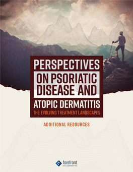 Additional Resources FDA-Approved Biologic and New Small Molecule Systemic Therapies for Psoriasis, Psoriatic Arthritis, and Atopic Dermatitis