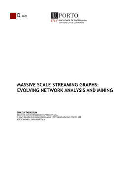 Massive Scale Streaming Graphs: Evolving Network Analysis and Mining