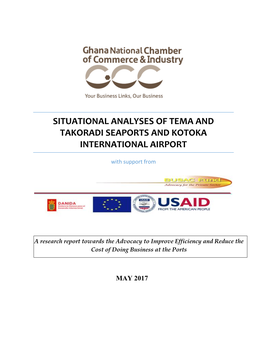 SITUATIONAL ANALYSES of TEMA and TAKORADI SEAPORTS and KOTOKA INTERNATIONAL AIRPORT with Support From