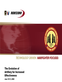 Evolution of Artillery for Increased Effectiveness June 10-11, 2008 Evolution of Artillery for Increased Effectiveness