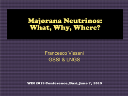 Majorana Neutrinos: What, Why, Where?