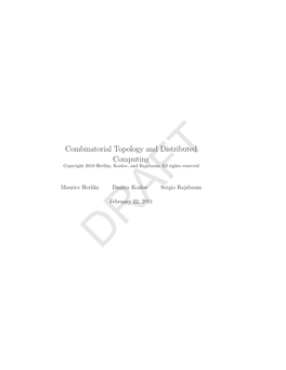 Combinatorial Topology and Distributed Computing Copyright 2010 Herlihy, Kozlov, and Rajsbaum All Rights Reserved