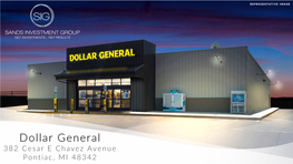 Dollar General 382 Cesar E Chavez Avenue Pontiac, MI 48342 2 SANDS INVESTMENT GROUP EXCLUSIVELY MARKETED BY