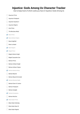 Injustice: Gods Among Us Character Tracker Use to Keep Track of Which Cards You Have in Injustice: Gods Among Us