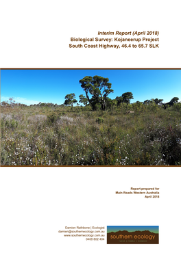 Interim Report (April 2018) Biological Survey: Kojaneerup Project South Coast Highway, 46.4 to 65.7 SLK