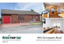 98A Greengairs Road GREENGAIRS, AIRDRIE, NORTH LANARKSHIRE, ML6 7SY 01698 537 177 E 98A Greengairs Roadnorth Lanarkshire