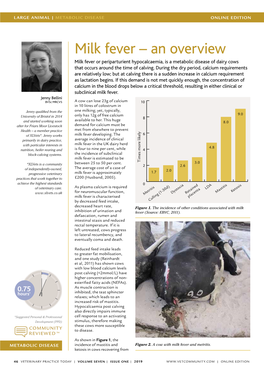 Milk Fever – an Overview Milk Fever Or Periparturient Hypocalcaemia, Is a Metabolic Disease of Dairy Cows That Occurs Around the Time of Calving