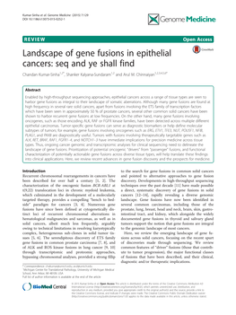 Landscape of Gene Fusions in Epithelial Cancers: Seq and Ye Shall Find Chandan Kumar-Sinha1,2*, Shanker Kalyana-Sundaram1,2 and Arul M