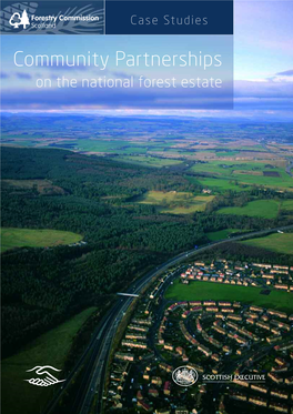 Community Partnerships on the National Forest Estate Forestry Commission Scotland Community Partnerships on the National Forest Estate