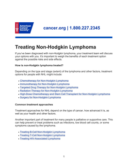 Treating Non-Hodgkin Lymphoma If You’Ve Been Diagnosed with Non-Hodgkin Lymphoma, Your Treatment Team Will Discuss Your Options with You