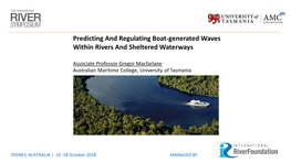 Predicting and Regulating Boat-Generated Waves Within Rivers and Sheltered Waterways