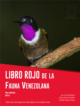 LIBRO ROJO De La Fauna Venezolana 4Ta Edición 2015 Jon Paul Rodríguez Ariany García-Rawlins Franklin Rojas-Suárez