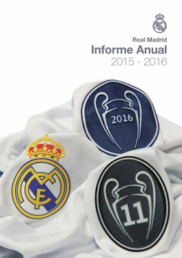Real Madrid Informe Anual 2015 - 2016 Real Madrid Informe Anual 2015 - 2016 Carta Del Presidente